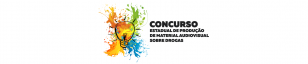 4º CONCURSO ESTADUAL DE PRODUÇÃO DE MATERIAL AUDIOVISUAL SOBRE DROGAS