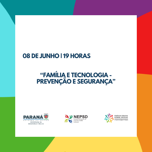 "FAMÍLIA E TECNOLOGIA - PREVENÇÃO E SEGURANÇA" (2021)